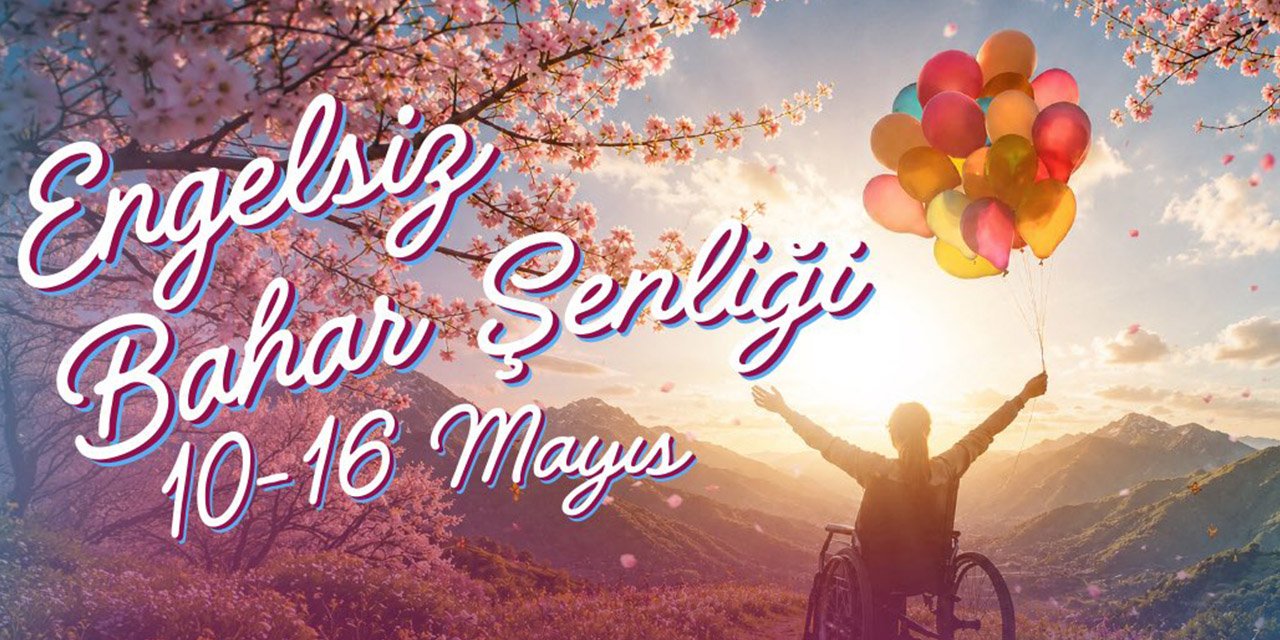 Etimesgut’ta Engelsiz Bahar Şenliği başlıyor
