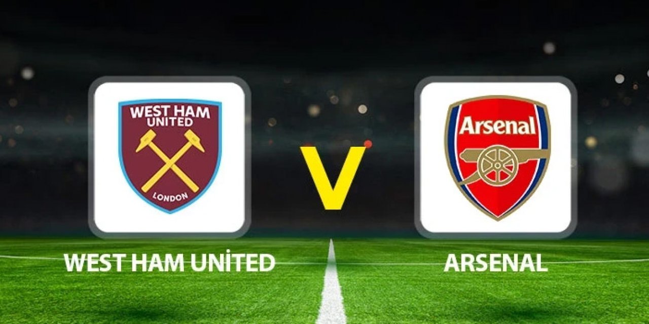 Arsenal West Ham United  maçı hangi kanalda? West Ham United Arsenal maçı nereden izlenir?