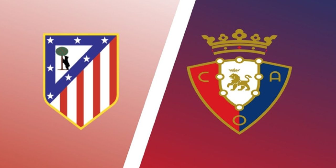 Atletico Madrid CA Osasuna maçı hangi kanalda? Atletico Madrid CA Osasuna maçı nereden izlenir?