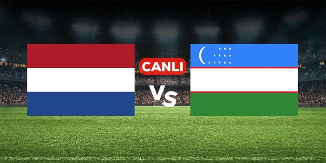 Hollanda Özbekistan maçı hangi kanalda? Hollanda Ö