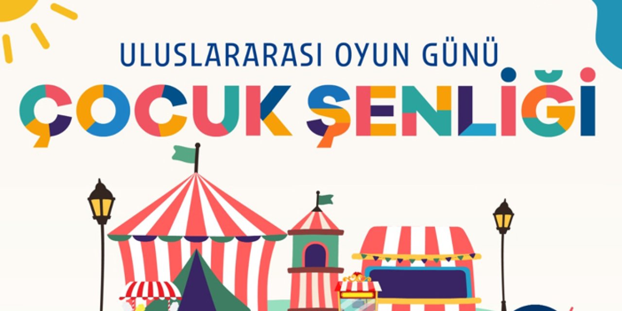 Çocuklar için dünya çapında oyun şenliği Ankara’da gerçekleş
