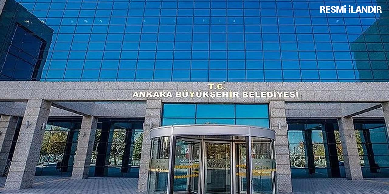 T.C. ANKARA BÜYÜKŞEHİR BELEDİYE BAŞKANLIĞINDAN