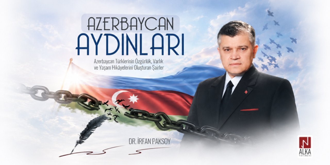 Azerbaycan’ın aydınlarına ve bağımsızlık sürecine ışık tutuyor