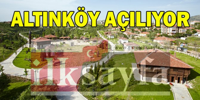 Ankara Altınköy Müzesi 15 Mart’ta açılıyor