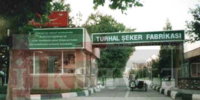 Turhal şeker fabrikası kime satıldı?