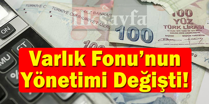 Varlık Fonu'nun yönetim kurulu başkanı Erdoğan oldu