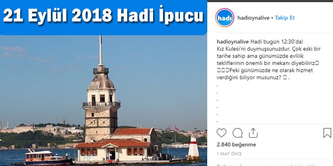 21 Eylül HADİ 12:30 ipucu: Kız Kulesi ne olarak hizmet vermektedir?