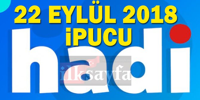 22 Eylül HADİ ipucu: Deniz kıyısında doğup büyümüş kişilere ne denir?