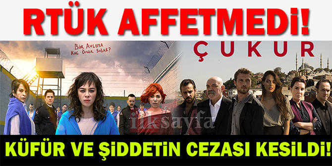 Çukur ve Avlu'ya RTÜK'ten ceza yağdı!