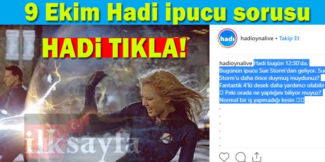 9 Ekim Hadi 12.30 ipucu sorusu: Fantastik 4'lüdeki Sue Storm'un görevi nedir?