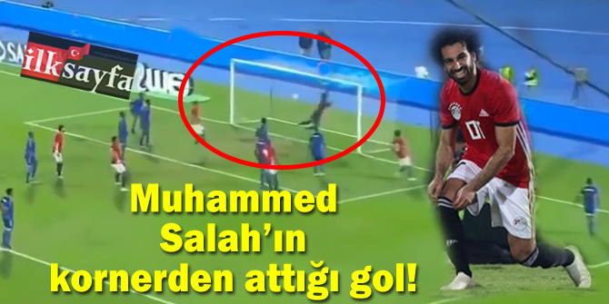 Muhammed Salah kornerden gol attı! İşte Salah'ın muhteşem korner golü!