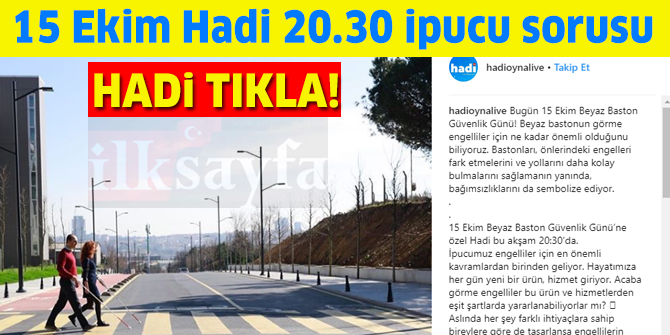 Ürünlerin, hizmetlerin engelli bireylerin de ihtiyaçları göz önünde bulundurularak tasarlanmasına ne denir? 15 Ekim HADİ 20:30 ipucu