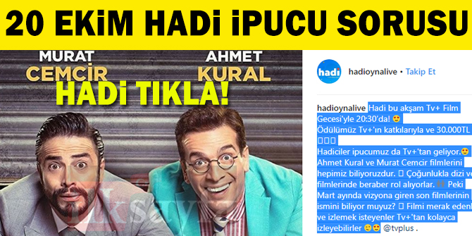 20 Ekim HADİ 20:30 ipucu: Ahmet Kural ve Murat Cemcir'in Mart ayında vizyona giren filmlerinin ismi nedir?