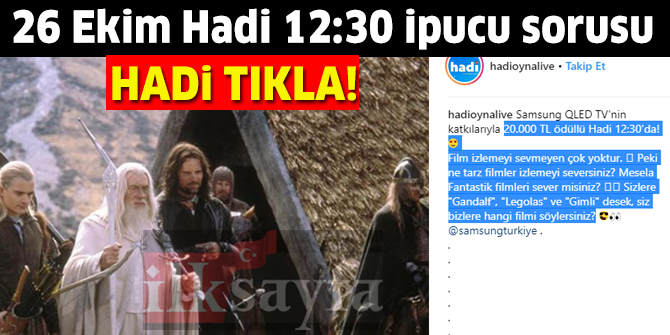 "Gandalf", "Legolas" ve "Gimli" karakterleri hangi filmdedir? 26 Ekim HADİ ipucu