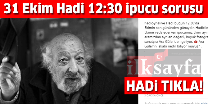 31 Ekim HADİ 12:30 ipucu: Ara Güler'in lakabı nedir? Ara Güler kimdir?