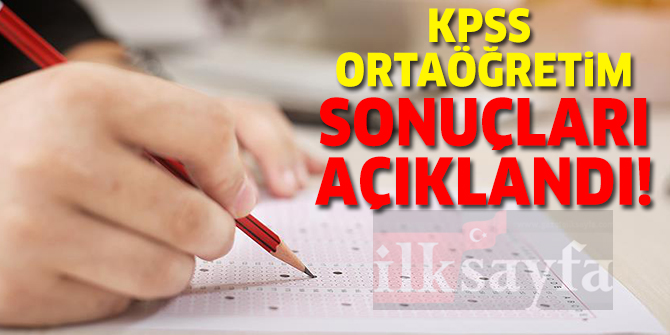 2018 KPSS Ortaöğretim Sonuçları Açıklandı! ÖSYM Sonuç Sorgu Sistemi