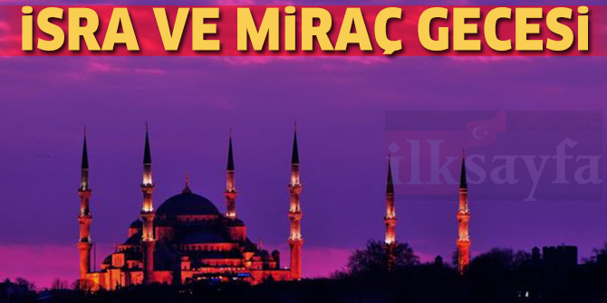 İsra ve Miraç Gecesi, Miraç Kandili - Mübarek Günler ve Geceler