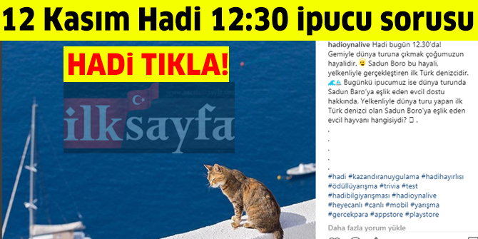 12 Kasım HADİ 12:30 ipucu: Sadun Boro'ya dünya turunda eşlik eden evcil hayvanı neydi?