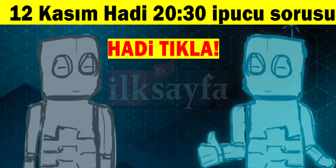 12 Kasım HADİ 20:30 ipucu: Üretimden önce bir ürünün sanal ortamda oluşturulan modeline ne ad verilir?