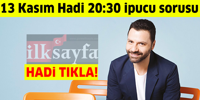 13 Kasım HADİ 20:30 ipucu: Erkan Güleryüz'ün senaryosunu yazdığı belgeselin adı nedir?
