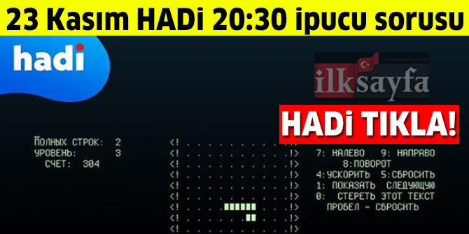 23 Kasım HADİ 20:30 ipucu: Cep telefonu ile oynanan ilk oyun nedir? Cep telefonunda oynanan ilk oyun hangi ünlü oyunun benzeridir?