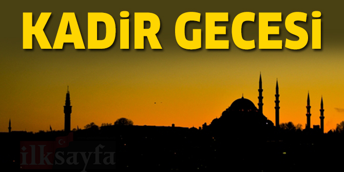 Kadir Gecesi - Mübarek Günler ve Geceler