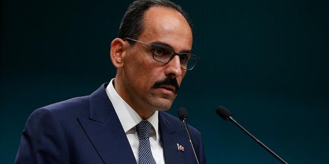 Kalın: Sınırlarımızı korumak için her türlü tedbiri alırız