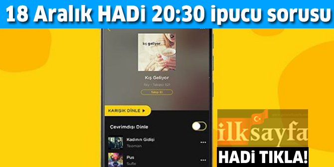 18 Aralık HADİ ipucu: Fizy "Kış Geliyor" listesinin 6. şarkısı nedir? Fizy Müzik Gecesi 20:30 ipucu sorusu