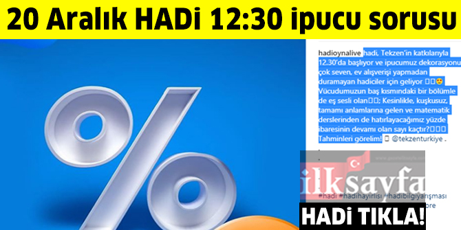 20 Aralık HADİ ipucu: Kesinlikle, kuşkusuz, tamamı anlamlarına gelen yüzde ibaresinin devamı olan sayı kaçtır?