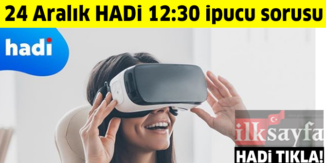 24 Aralık HADİ 12:30 ipucu: Dijital gözlükle üç boyutlu sanal dünyada hareket edebilme teknolojisi nedir?