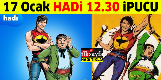 17 Ocak HADİ 12.30 ipucu: Zagor'un dostu ve yardımcısı kimdir? Çizgi roman kahramanı “Baltalı İlah” Zagor Tenay’ın dostu ve yardımcısının adı nedir?