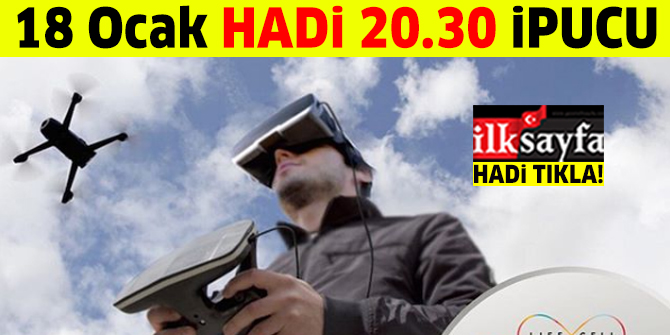 18 Ocak HADİ 20.30 ipucu: Drone yarışlarında FPV kısaltması ne için kullanılır​​​​​​​?