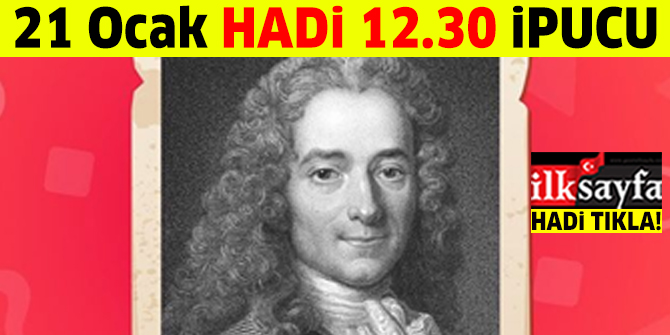 21 Ocak HADİ 12.30 ipucu: Candide ve Oedipus adlı oyunlar, piyesler kimin eseridir?