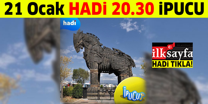 21 Ocak HADİ 20.30 ipucu sorusu: Evreşe kasabası nerededir?