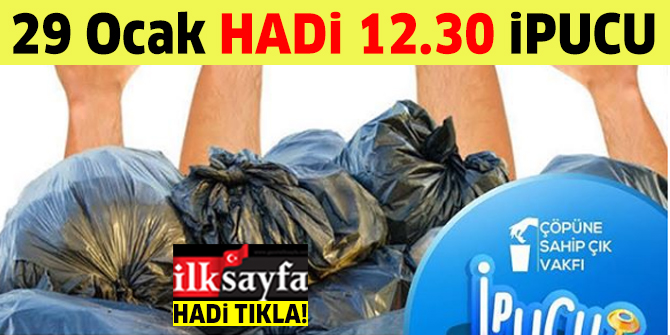 29 Ocak 12.30 HADİ ipucu: Türkiye’de kişi başı üretilen günlük çöp miktarı ortalama ne kadardır?