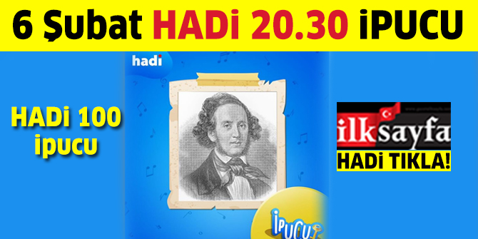 6 Şubat HADİ 20.30 ipucu: Felix Mendelssohn, "Düğün Marşı" eserini hangi oyun için bestelemiştir? Hadi 100 ipucu cevabı