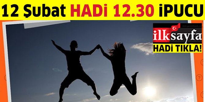 12 Şubat HADİ 12.30 ipucu: Organların çalışabilmesi ve vücut ısısının sürdürülebilmesini sağlayan besin ögelerinin oluşturduğu güce ne ad verilir? 12.30 ipucu cevabı