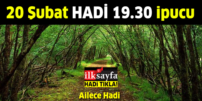 20 Şubat Ailece Hadi ipucu: Türkiye Çöl Olmasın sloganı hangi vakıfa aittir? 19.30 Hadi ipucu cevabı