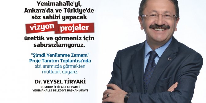 Veysel Tiryaki, Yenimahalle projelerini anlatacak