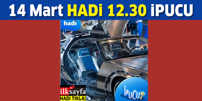 14 Mart HADİ ipucu sorusu: Geleceğe Dönüş filminde zaman makinesini kim icat etti? 12.30 ipucu cevabı