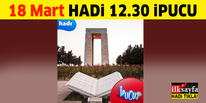 Çanakkale Savaşı'nda Atatürk'ün hayatını kurtaran eşyası nedir? 18 Mart 12.30 HADİ ipucu sorusu cevabı