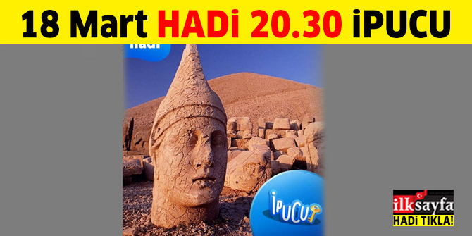 Hadi ipucu sorusu: Kahta ilçesi ve Nemrut dağı nerede, hangi il sınırları içerisindedir? 18 Mart 20.30 HADİ ipucu cevabı