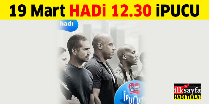 19 Mart 12.30 HADİ ipucu sorusu: Hızlı ve Öfkeli filminde Mia'nın abisi ve Letty'nin sevgilisi olan karakter kimdir? 12.30 ipucu cevabı