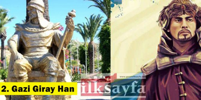 2. Gazi Giray Han kimdir, kaç yıl tahtta kaldı?