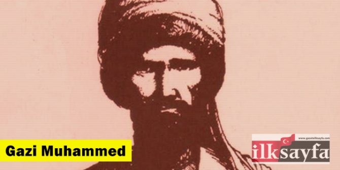 Gazi Muhammed kimdir, nasıl şehit düştü?