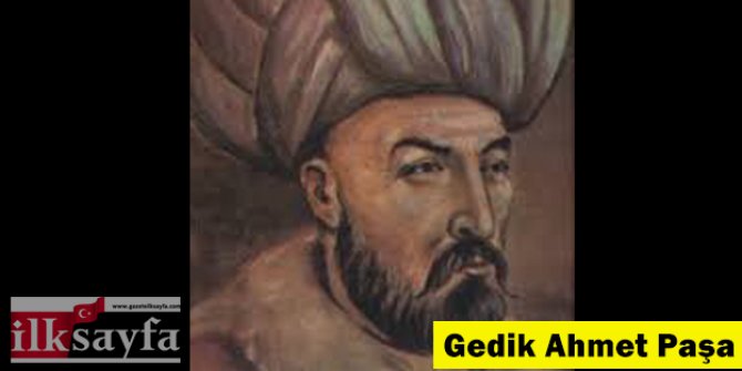Gedik Ahmet Paşa kimdir? Cem Sultan’ın nesi olur?