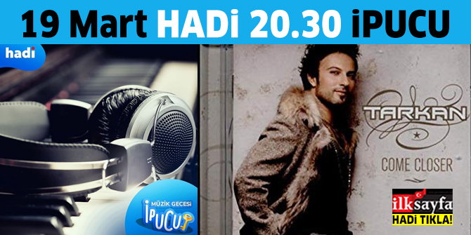 19 Mart HADİ Müzik Gecesi ipucu: Tarkan'ın İngilizce albüm adı nedir? 20.30 ipucu sorusu cevabı