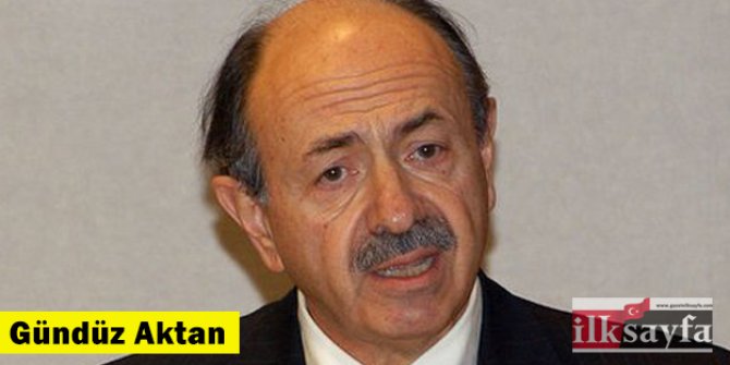 Gündüz Aktan kimdir? Hangi partiye katıldı?