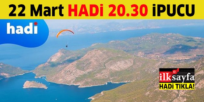 22 Mart HADİ 20.30 ipucu: Muğla Ölüdeniz'de yamaç paraşütü yapılan dağın adı nedir?