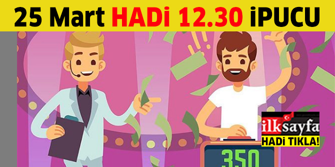 25 Mart HADİ ipucu sorusu: Evet Hayır yarışmasının sunucusu kimdir? 12.30 ipucu cevabı